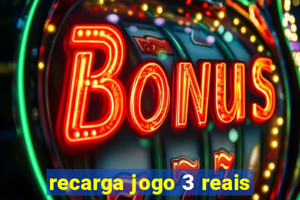 recarga jogo 3 reais